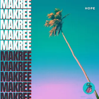 Hope by Makree