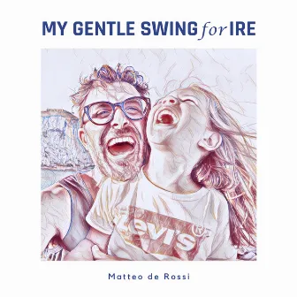 My Gentle Swing for Ire by Matteo De Rossi