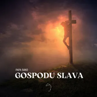 Gospodu Slava by Papa Band