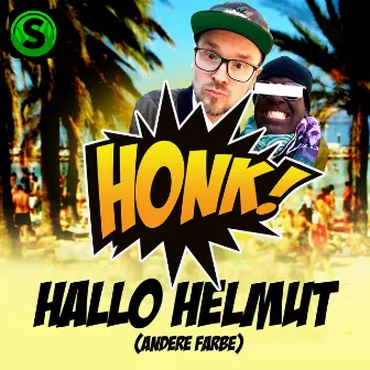 Hallo Helmut (Andere Farbe) by Honk!