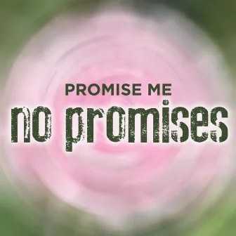 Promise Me No Promises by The Cameron Collective