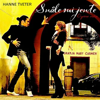 Snåle Mi Jente/Oyeme Niña (Radio Edit) by Hanne Tveter