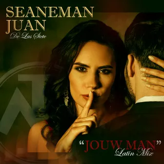 Jouw Man (Latin Mix) by Juan De Las Siete