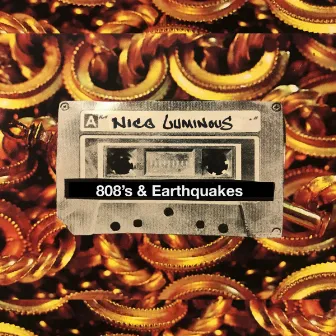 808's & Earthquakes by NICO LUMINOUS