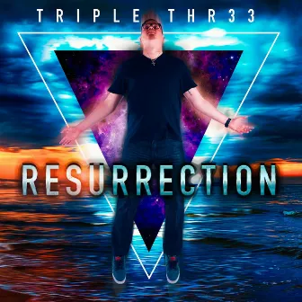 Resurrection by Triple Thr33