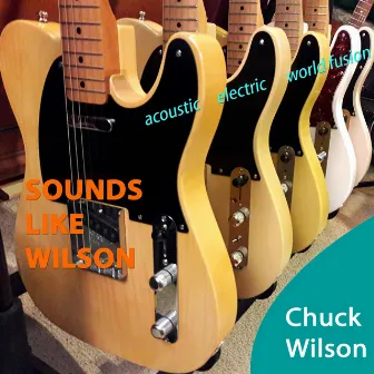 Sounds Like Wilson by Chuck Wilson