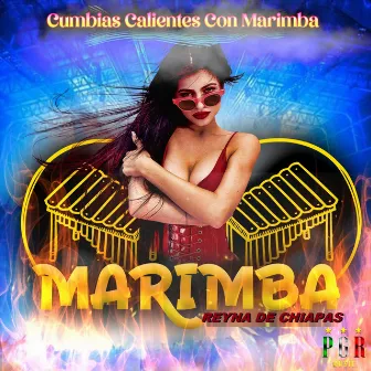 Cumbias Calientes Con Marimba by Marimba Reyna De Chiapas