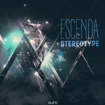 Stereotype by Escenda