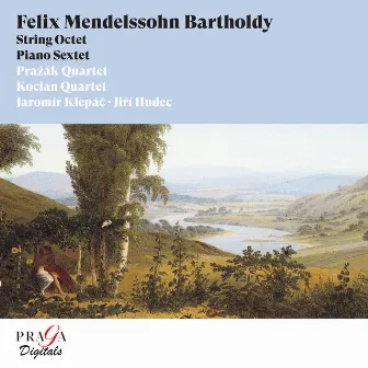 Felix Mendelssohn Bartholdy: String Octet, Piano Sextet by Pražák Quartet