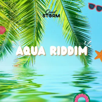 Aqua Riddim by Quiet Storm