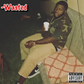 Wasted by Cool Gotti