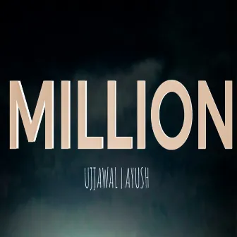 MILLION by Ujjawal