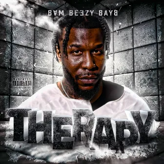 Therapy by Bam Beezy Bayb