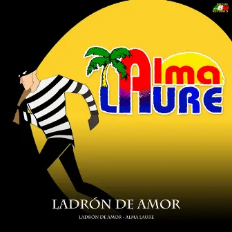 Ladrón de Amor by Alma Laure