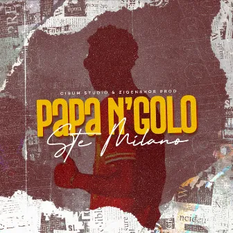 Papa N'golo by Ste Milano