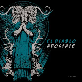 Apostate by El Diablo