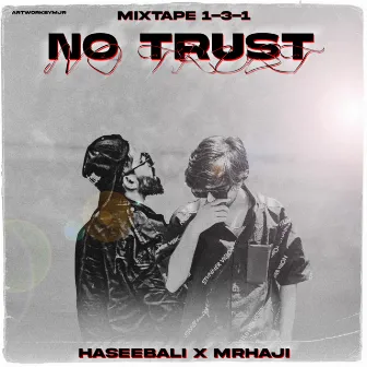 No Trust by Haseeb Ali VEVO