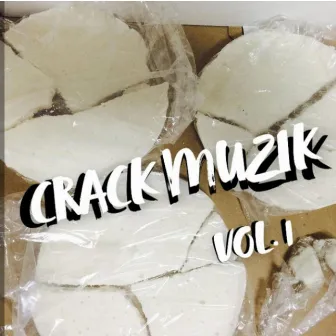 Crack Muzik Vol.1 EXACTLY Instrumentals by One Shot One Life Poverty Child