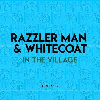 In The Village by Razzler Man