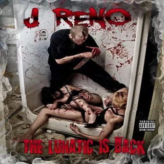 The Lunatic is Back by J Reno