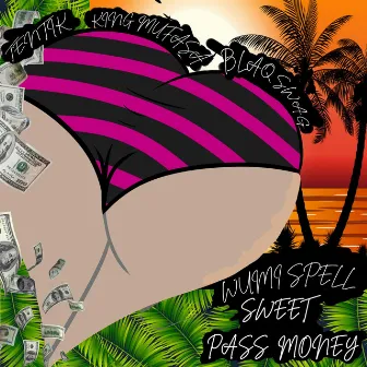 Sweet Pass Money by Wumi Spell