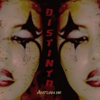 Distinta by Antuan HR