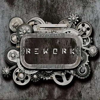 Rework (1998 - 2016) by evo-lution