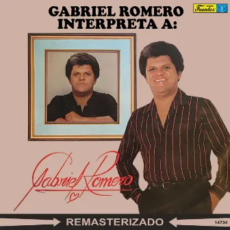 Gabriel Romero Interpreta a: Gabriel Romero by Gabriel Romero