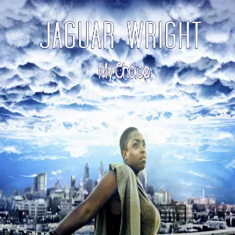 My Choice (It's You) by Jaguar Wright