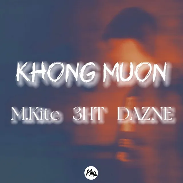 Không Muốn (feat. DAZNE)