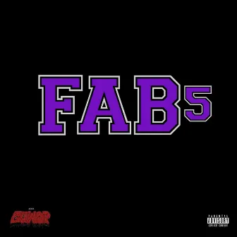 Fab5 by Benji Guwop