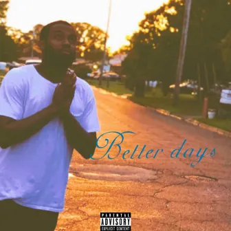 Better Days by AceTre