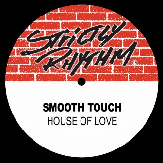 House of Love by Smooth Touch