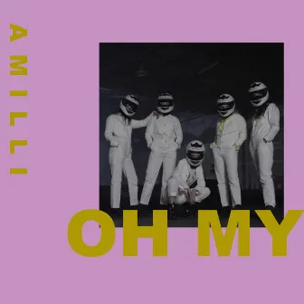 Oh My by Amilli