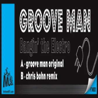 Bangin' the Electro by Grooveman