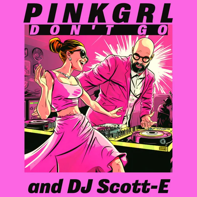 Don't Go - DJ Scott-E Remix