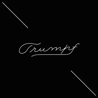 Trumpf by Garish