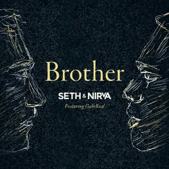 Brother (Open Up Our Eyes) by Seth & Nirva