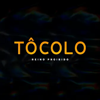 Tôcolo by Reino Proibido