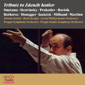 Tribute to Zdeněk Košler [Smetana, Stravinsky, Prokofiev, Bartók…] by 