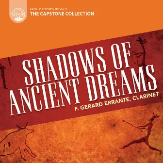 Capstone Collection: Shadows of Ancient Dreams by F. Gerard Errante