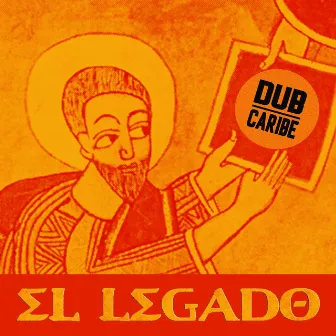 El Legado by Dub Caribe