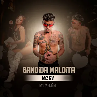 Bandida Maldita by MC GV