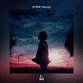 Eternity by DJ PKM