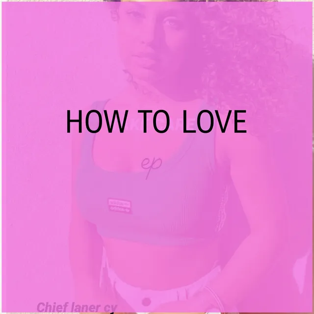 How to Love