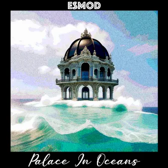 Palace In Oceans by Esmod