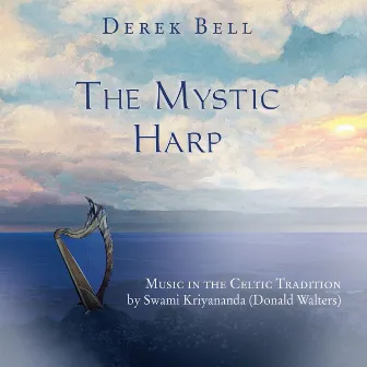 The Mystic Harp: Music in the Celtic Tradition by Derek Bell