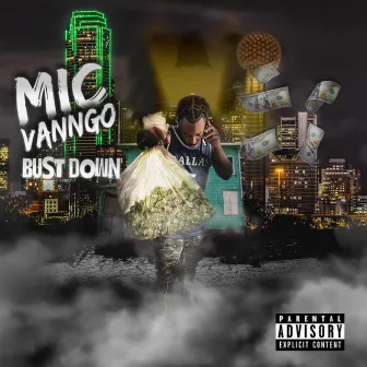 Bust Down by Mic Vanngo