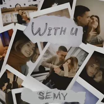 With U by SEMY