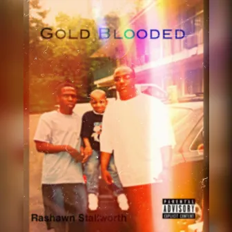 Gold Blooded by Rashawn Stallworth